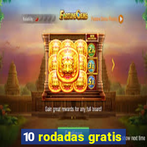 10 rodadas gratis