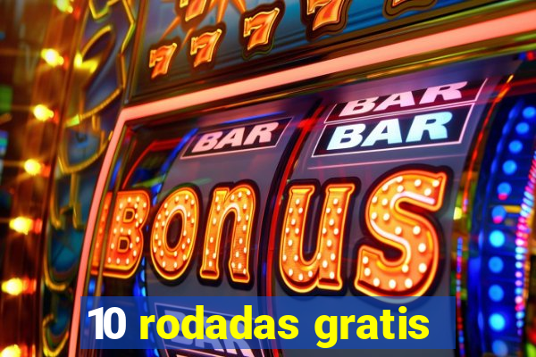 10 rodadas gratis