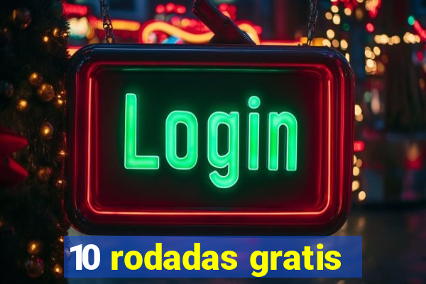 10 rodadas gratis