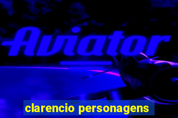 clarencio personagens
