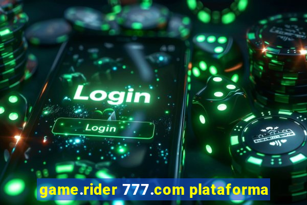 game.rider 777.com plataforma