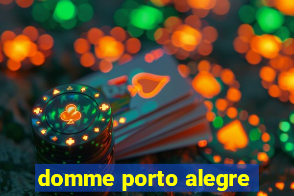 domme porto alegre