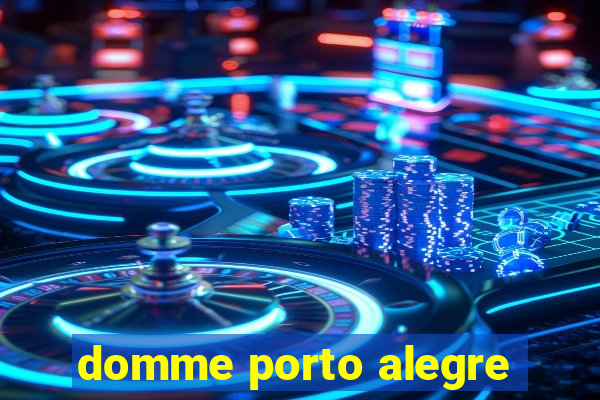 domme porto alegre