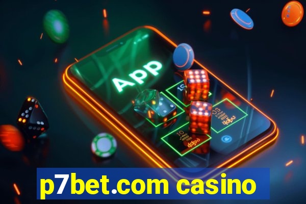 p7bet.com casino