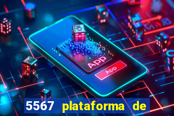 5567 plataforma de jogos login