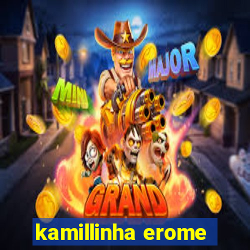 kamillinha erome