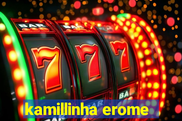 kamillinha erome
