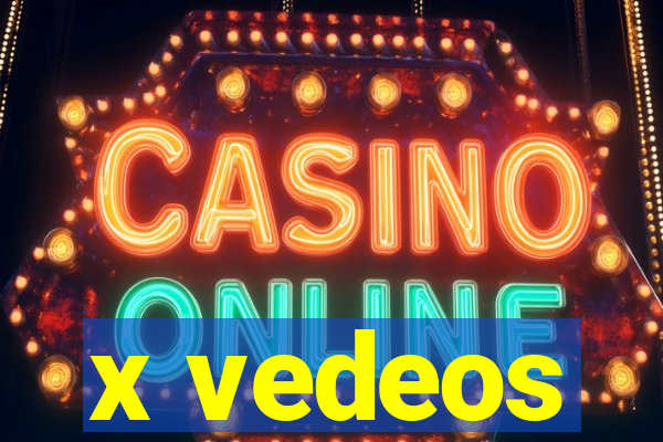 x vedeos