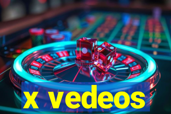 x vedeos