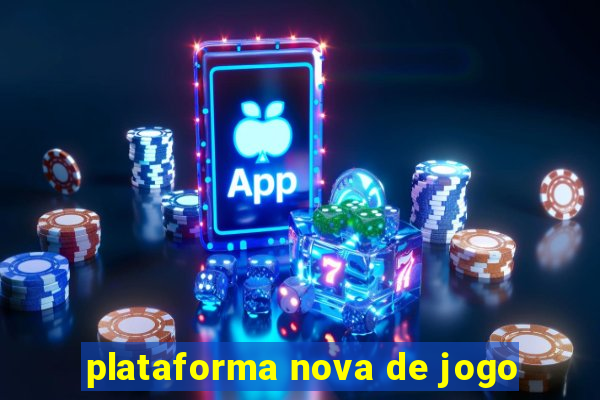 plataforma nova de jogo