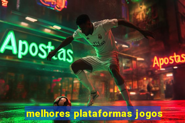 melhores plataformas jogos
