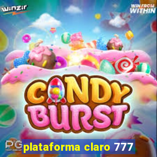 plataforma claro 777