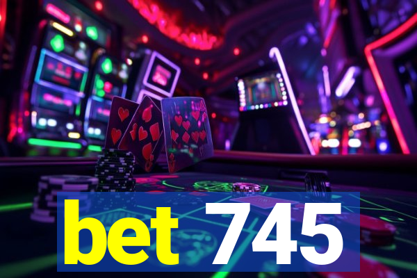 bet 745