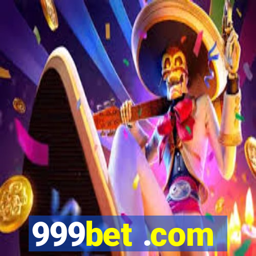 999bet .com