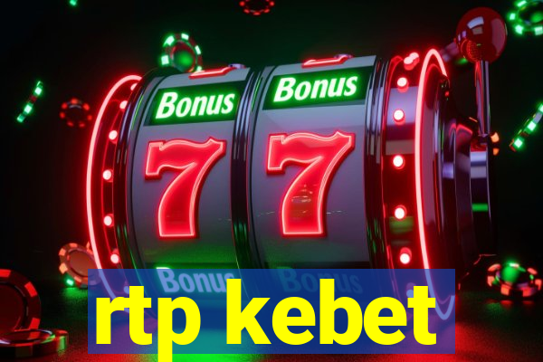 rtp kebet