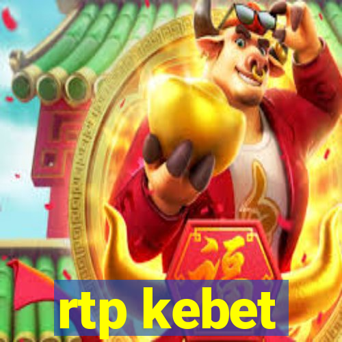rtp kebet