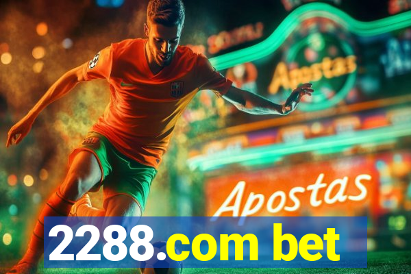2288.com bet