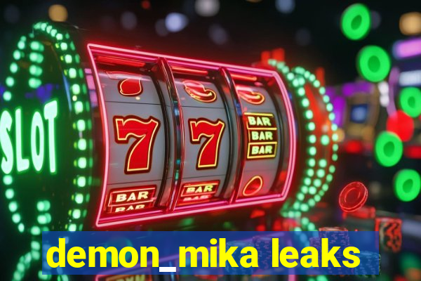 demon_mika leaks