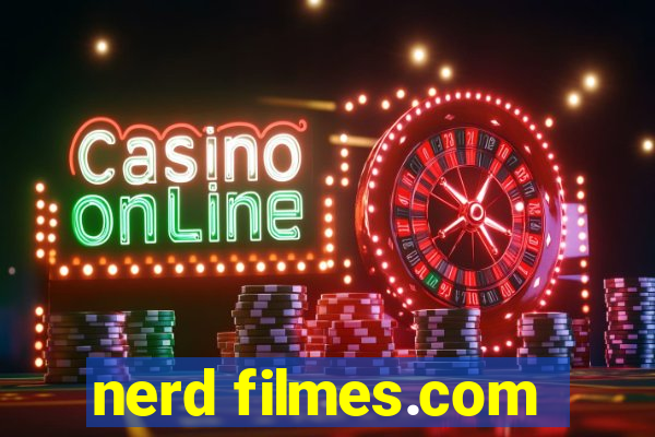 nerd filmes.com