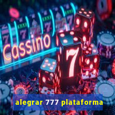 alegrar 777 plataforma