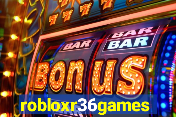 robloxr36games
