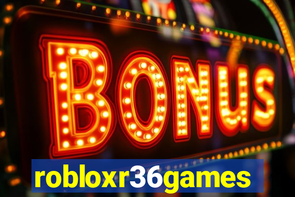 robloxr36games