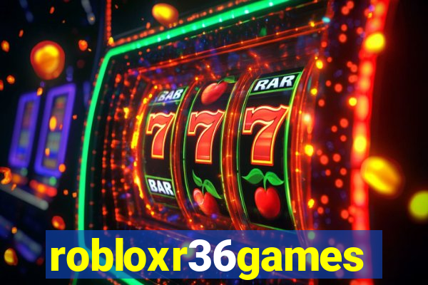 robloxr36games