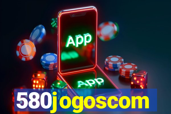 580jogoscom
