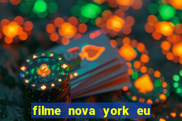 filme nova york eu te amo completo dublado