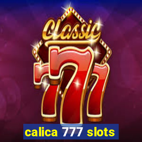 calica 777 slots