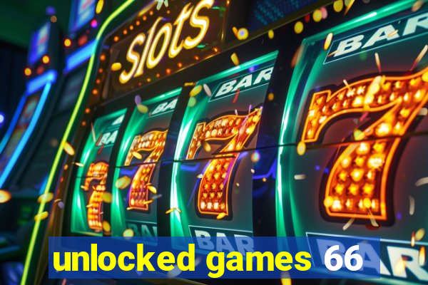 unlocked games 66