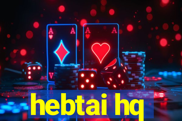 hebtai hq