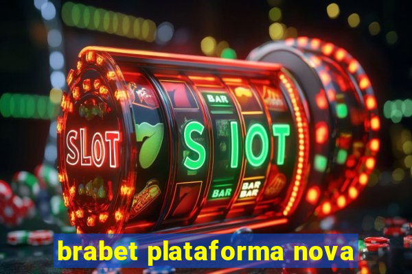 brabet plataforma nova
