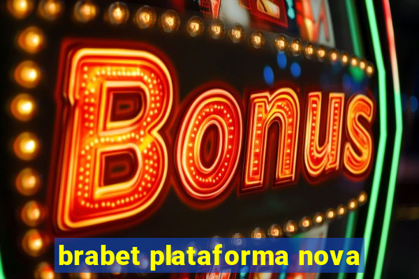 brabet plataforma nova
