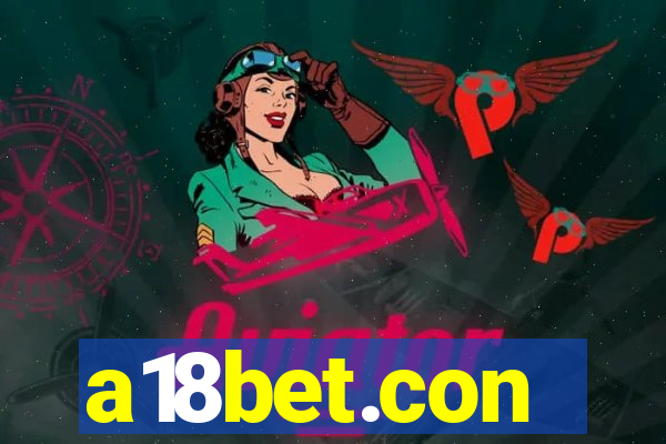 a18bet.con