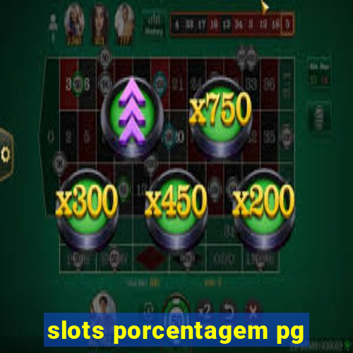 slots porcentagem pg