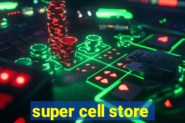 super cell store