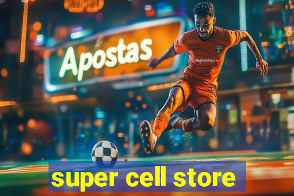 super cell store