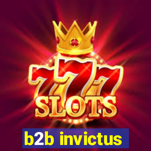 b2b invictus
