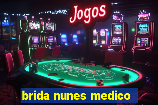 brida nunes medico