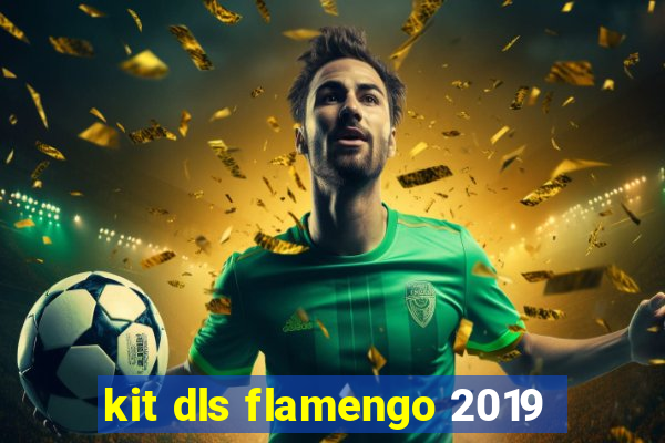 kit dls flamengo 2019
