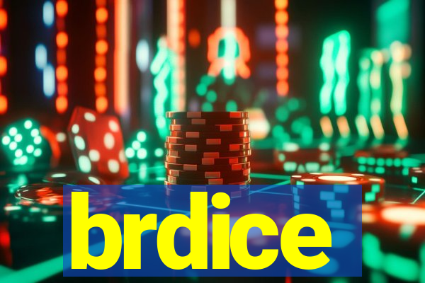 brdice