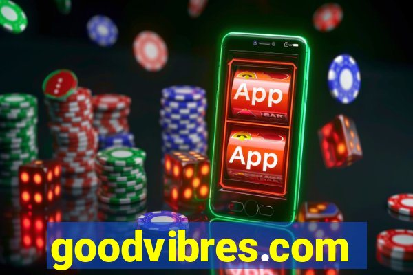 goodvibres.com