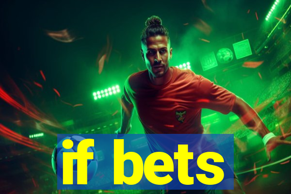 if bets