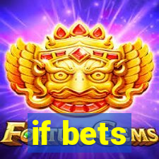 if bets