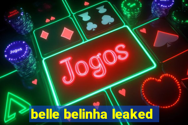 belle belinha leaked