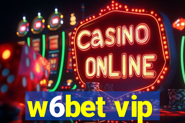 w6bet vip