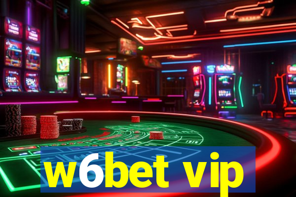 w6bet vip