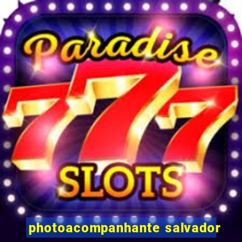 photoacompanhante salvador