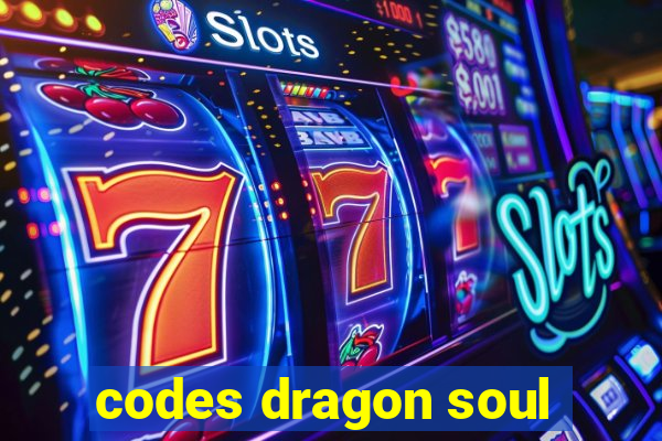 codes dragon soul